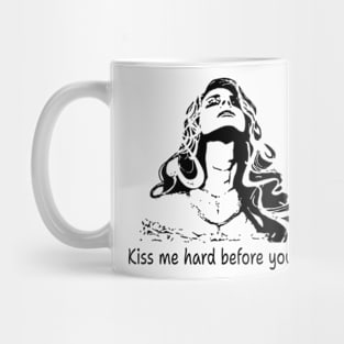 kiss me hard before you go lana del rey Mug